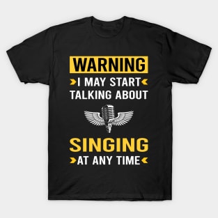 Warning Singing T-Shirt